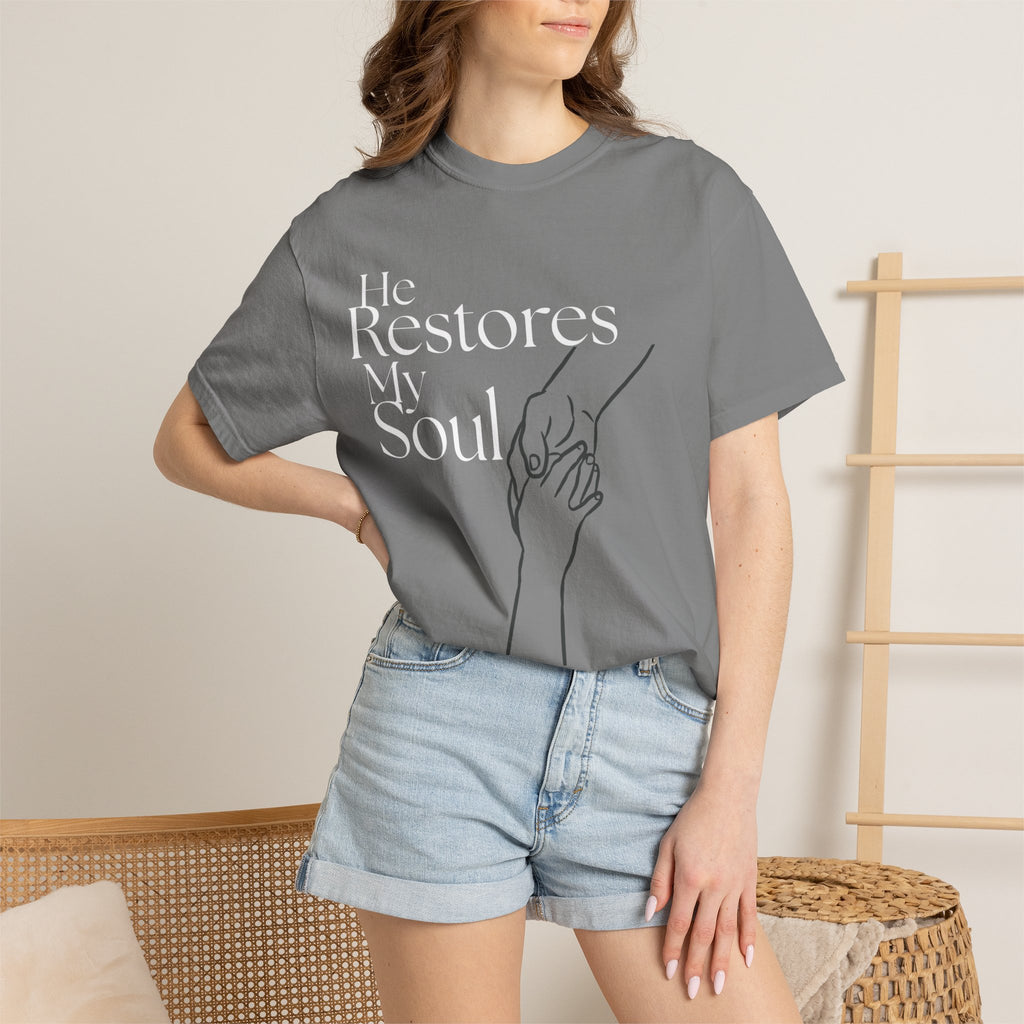 He Restores My Soul T-Shirt — Faith-Based Inspirational Graphic Tee