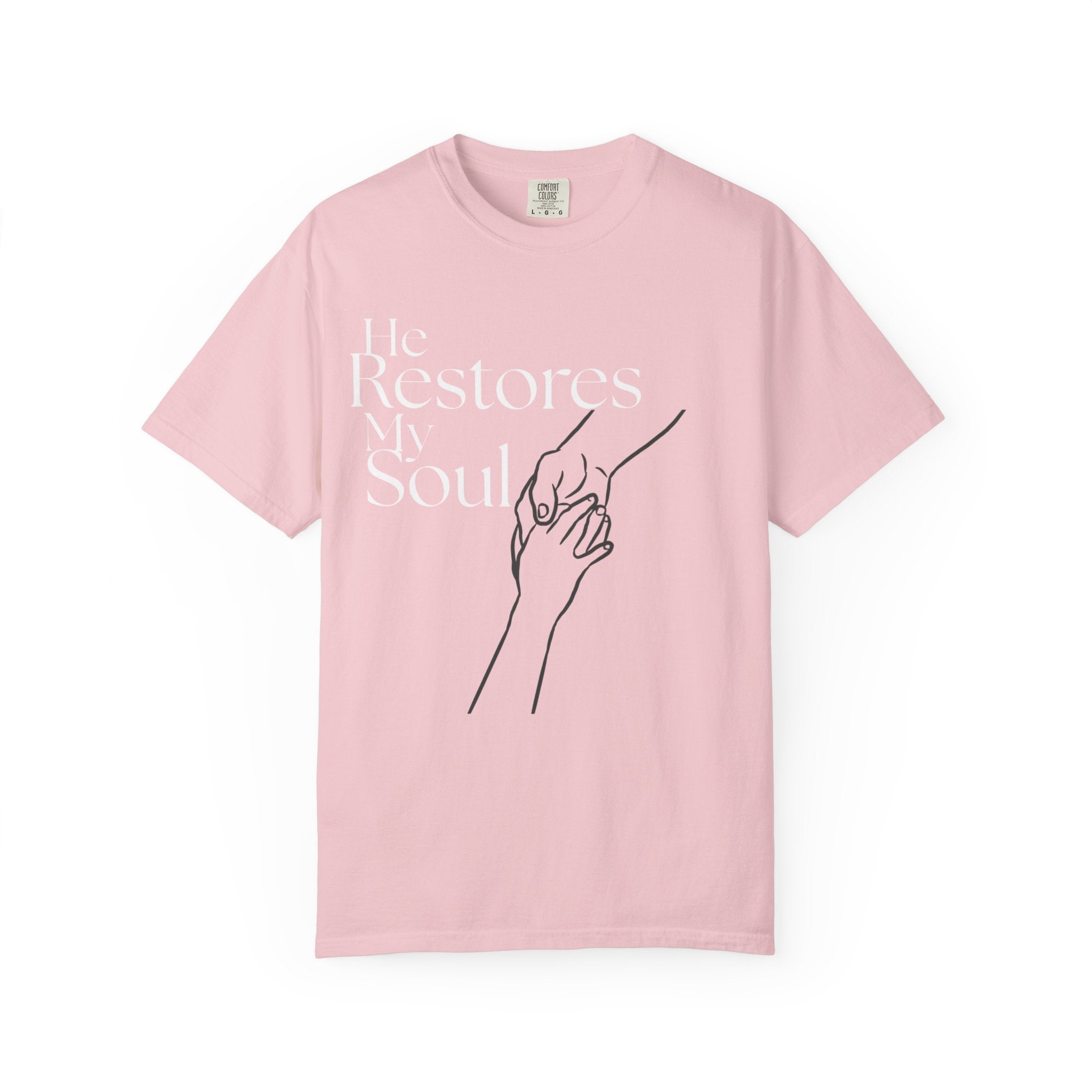 He Restores My Soul T-Shirt — Faith-Based Inspirational Graphic Tee