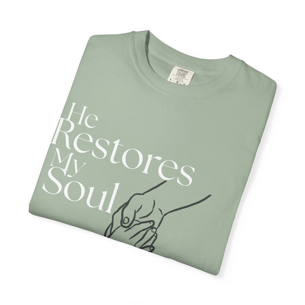 He Restores My Soul T-Shirt — Faith-Based Inspirational Graphic Tee