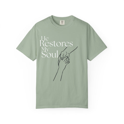 He Restores My Soul T-Shirt — Faith-Based Inspirational Graphic Tee